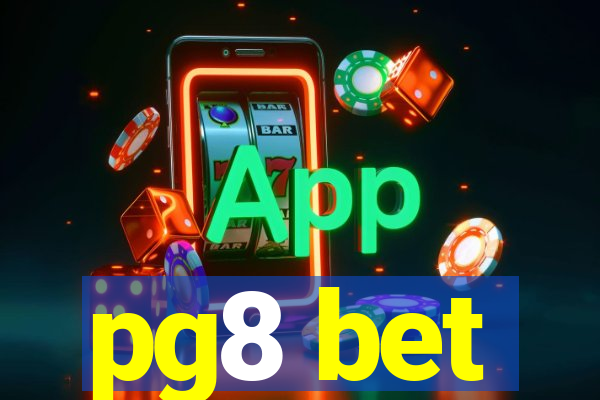 pg8 bet